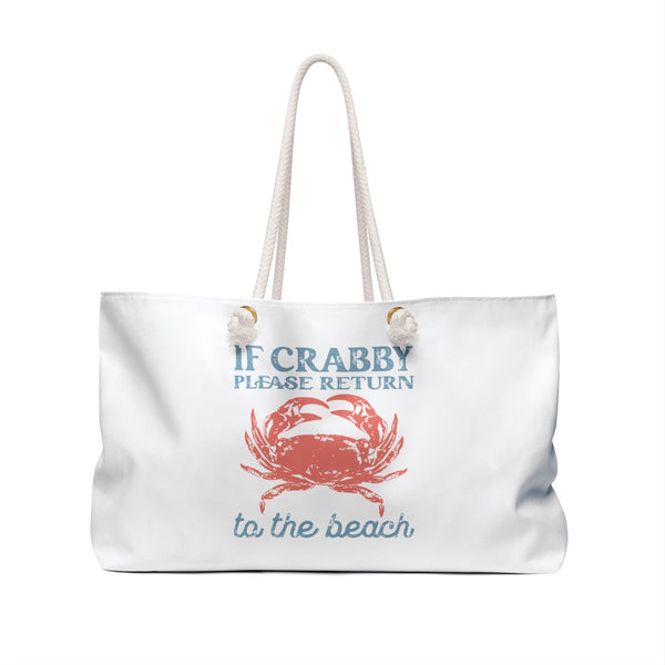 If Crabby Please Return to the Beach Weekender Tote Bag | Coastal Getaway Beach Bag