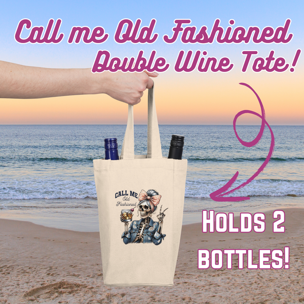 Double Wine Tote Bag - Call me Old Fashioned - Stylish Gift for Wine Lovers, Perfect for Parties, Wine Tasting, Hostess Gifts, Celebrations