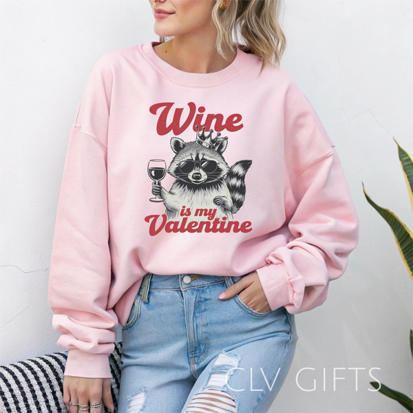 “Wine Is My Valentine” Raccoon Sweatshirt – Galentine’s Day Cozy - Glidan 18000