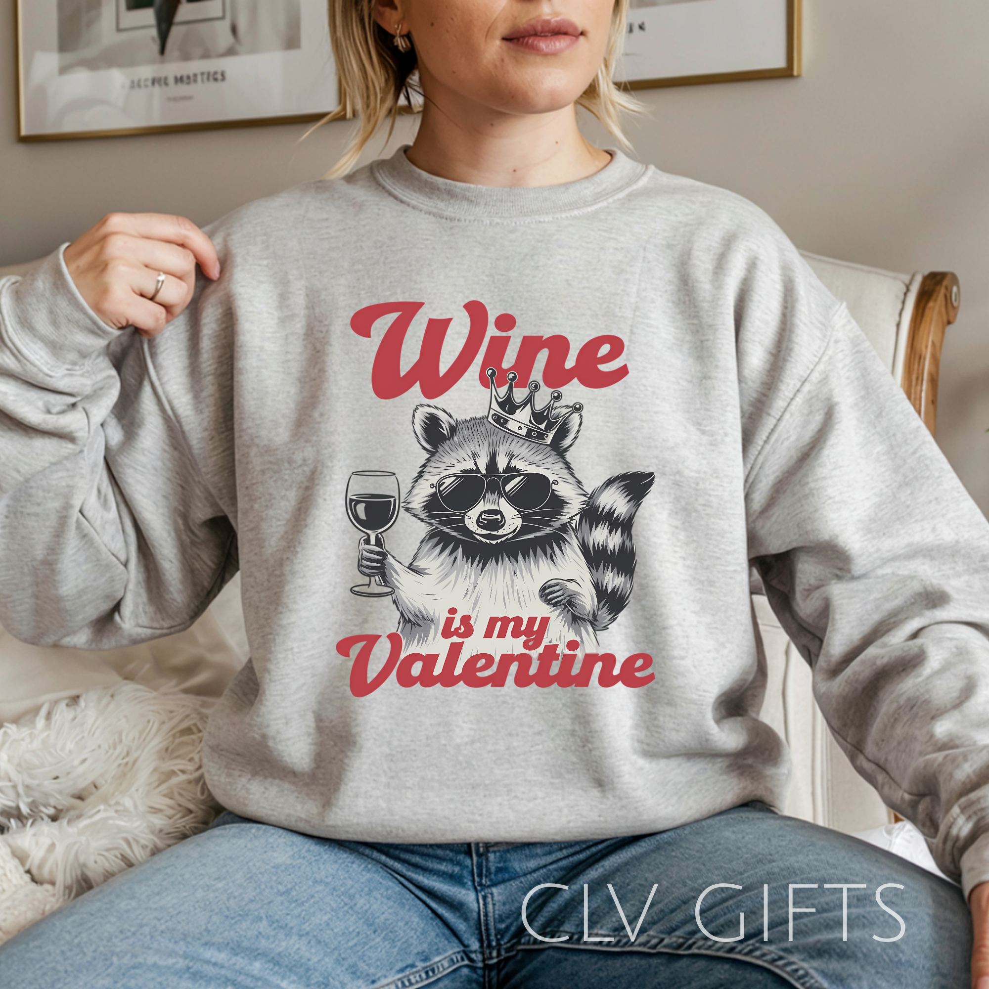 “Wine Is My Valentine” Raccoon Sweatshirt – Galentine’s Day Cozy - Glidan 18000