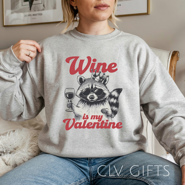 “Wine Is My Valentine” Raccoon Sweatshirt – Galentine’s Day Cozy - Glidan 18000